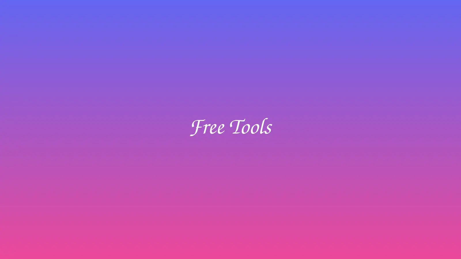 25 Best Free Online Tools Everyone Should Know